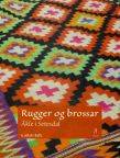 Rugger og Brossar: &Aring;kle i Setesdal <i>(Coverlets from Setesdal)</i>