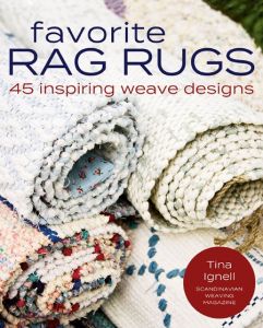 Vavstuga Favorite Rag Rugs: 45 Inspiring Weave Designs