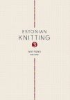 Estonian Knitting 3: Mittens