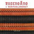 Roseng&aring;ng i Varmvalsverket <i>(Rosepath in the steel mill)</i>