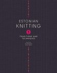 Estonian Knitting: Traditions and Techniques